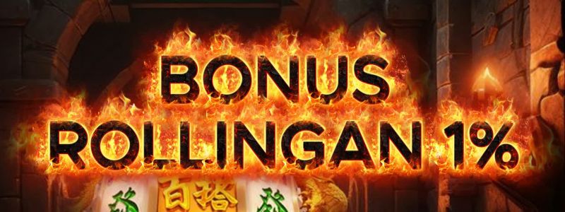 Bonus Rollingan 1%